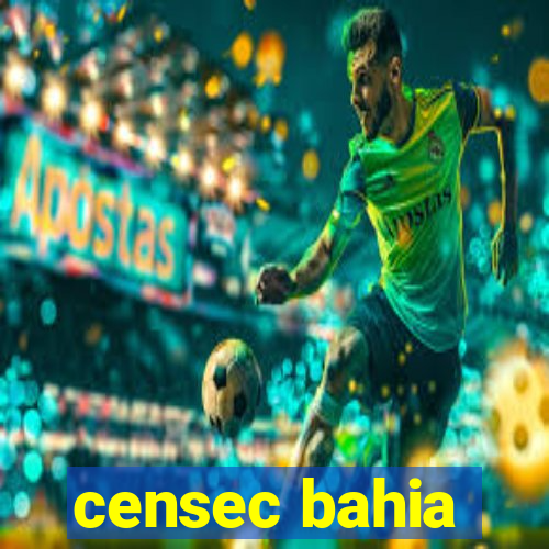 censec bahia